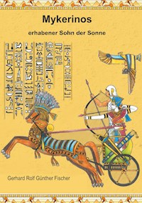 Mykerinos - Gerhard Rolf Günther Fischer - E-Book