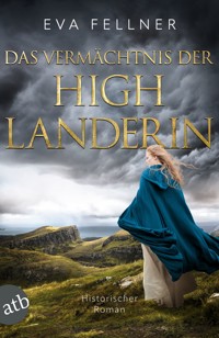 Das Vermächtnis der Highlanderin - Eva Fellner - E-Book