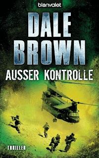 Außer Kontrolle - Dale Brown - E-Book