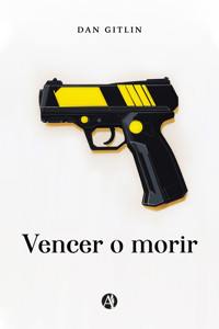 Vencer o morir - Dan Gitlin - E-Book