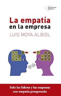 La empatía en la empresa - Luis Moya Albiol - E-Book