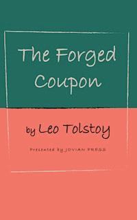 The Forged Coupon - Leo Tolstoy - E-Book