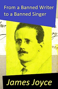 From a Banned Writer to a Banned Singer (An 'Essay' by James Joyce) - James Joyce - E-Book