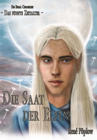 Die Saat der Elfen - René Pöplow - E-Book