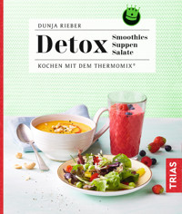 Detox - Smoothies, Suppen, Salate - Dunja Rieber - E-Book