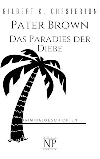 Pater Brown – Das Paradies der Diebe - Gilbert K. Chesterton - E-Book