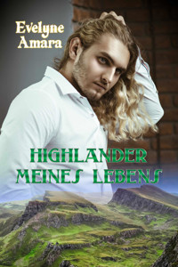 Highlander meines Lebens - Evelyne Amara - E-Book