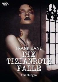 DIE TIZIANROTE FALLE - Frank Kane - E-Book