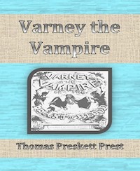 Varney the Vampire - Thomas Preskett Prest - E-Book