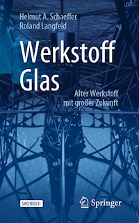 Werkstoff Glas - Helmut A. Schaeffer - E-Book