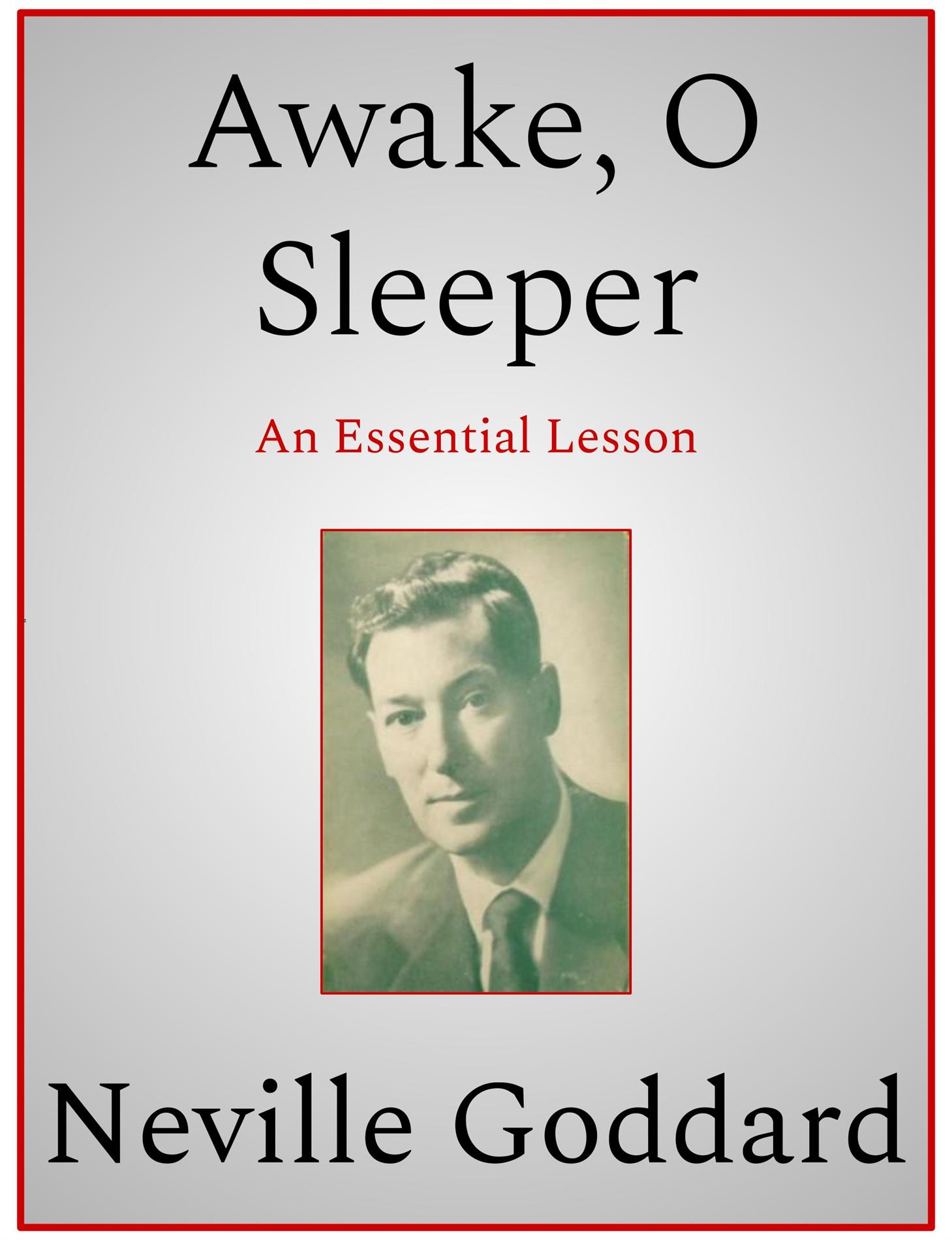 Awake, O Sleeper - Neville Goddard - E-Book