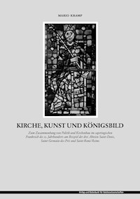 Kirche, Kunst und Königsbild - Mario Kramp - E-Book