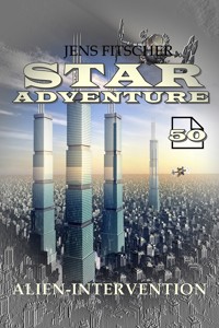 Alien-Intervention (STAR ADVENTURE 50) - Jens Fitscher - E-Book