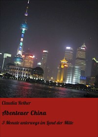 Abenteuer China - Claudia Rother - E-Book