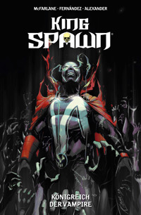King Spawn (Band 6) - Königreich der Vampire - Todd McFarlane - E-Book