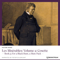 Les Misérables: Volume 2: Cosette - Book 5: For a Black Hunt, a Mute Pack (Unabridged) - Victor Hugo - Hörbuch