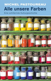Alle unsere Farben - Michel Pastoureau - E-Book