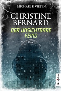 Christine Bernard. Der unsichtbare Feind - Michael E. Vieten - E-Book