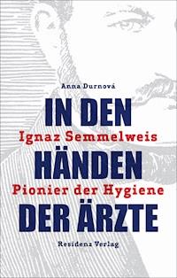 In den Händen der Ärzte - Anna Durnová - E-Book