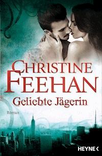 Geliebte Jägerin - Christine Feehan - E-Book