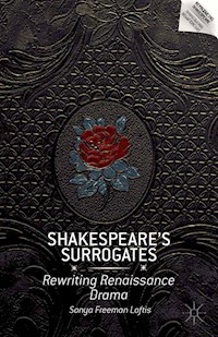 Shakespeare’s Surrogates - S. Loftis - E-Book