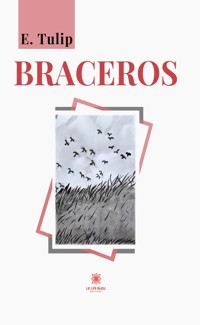 Braceros - E. Tulip - E-Book