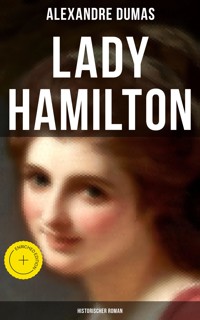 Lady Hamilton (Historischer Roman) - Alexandre Dumas - E-Book
