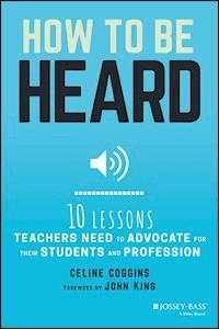 How to Be Heard - Celine Coggins - E-Book