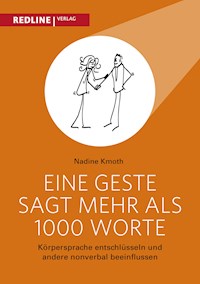 Eine Geste sagt mehr als 1000 Worte - Nadine Kmoth - E-Book