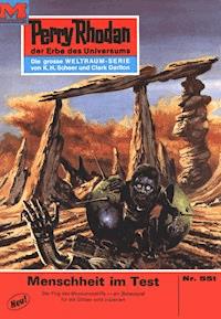 Perry Rhodan 551: Menschheit im Test - William Voltz - E-Book