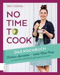No time to cook - Sarah Tschernigow - E-Book
