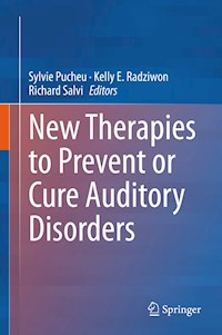 New Therapies to Prevent or Cure Auditory Disorders -  - E-Book