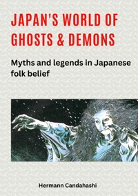 Japan's world of ghosts and demons - Hermann Candahashi - E-Book