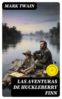 Las aventuras de Huckleberry Finn - Mark Twain - E-Book