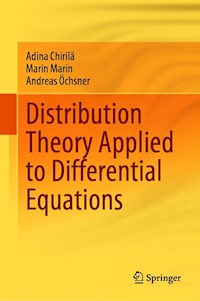 Distribution Theory Applied to Differential Equations - Adina Chirilă - E-Book