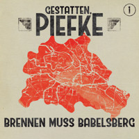 Gestatten, Piefke, Folge 1: Brennen muss Babelsberg - Patrick Holtheuer - Hörbuch