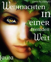 Weihnachten in einer fremden Welt - Laura Marx - E-Book