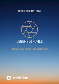 Lebensgefühle - Horst Lorenz Fehm - E-Book
