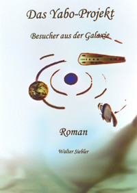 Das Yabo-Projekt - Walter Siebler - E-Book