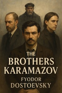 The Brothers Karamazov (Illustrated) - Fyodor Dostoevsky - E-Book