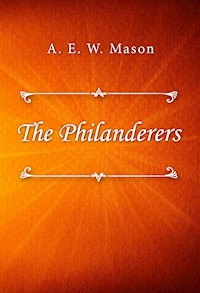 The Philanderers - A. E. W. Mason - E-Book