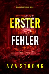 Erster Fehler (Ein Layla-Caine-Thriller – Band 2) - Ava Strong - E-Book