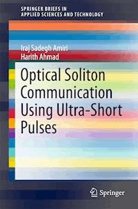 Optical Soliton Communication Using Ultra-Short Pulses - Iraj Sadegh Amiri - E-Book