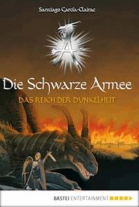 Die schwarze Armee - Das Reich der Dunkelheit - Santiago García-Clairac - E-Book