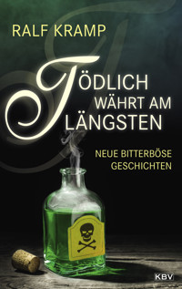 Tödlich währt am längsten - Ralf Kramp - E-Book