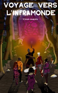 Voyage vers l'Inframonde - Yohan Makaya - E-Book