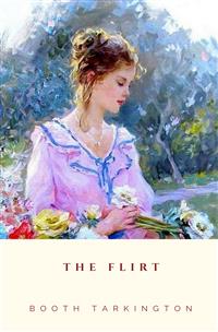The Flirt - Booth Tarkington - E-Book