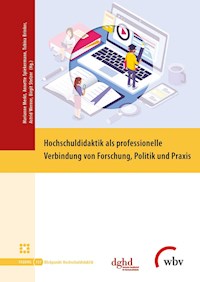 Hochschuldidaktik als professionelle Verbindung von Forschung, Politik und Praxis -  - kostenlos E-Book