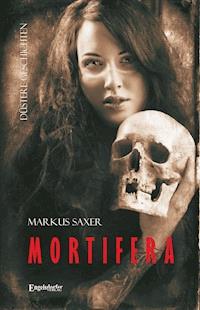 MORTIFERA - Markus Saxer - E-Book