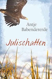 Julischatten - Antje Babendererde - E-Book + Hörbuch
